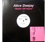 Alice Deejay - Alice Deejay - Better Off Alone - Orbit Records - DMD Orbit021