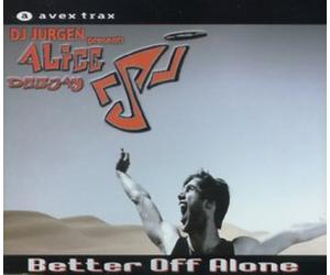 Alice Deejay - Better Off Alone