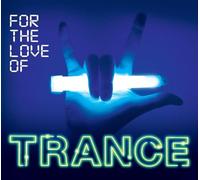 Various Artists - for The Love of Trance/Various