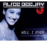 Alice Deejay - Will I Ever [Import]