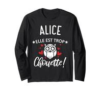 Alice Elle Est Trop Chouette Citation Humour Drôle Maman Manche Longue