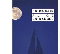 Alice en danger - Ed McBain - Rivages - Poche - Roman