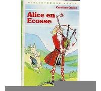 Alice en Ecosse : Collection : Bibliothèque verte cartonnée & illustrée