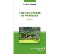 Alice Et Le Chaman De Kolakhouré