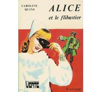 Alice et le flibustier : Collection : Bibliothèque verte cartonnée & illustrée