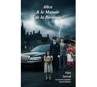 Alice et le Manoir de la Destinée.