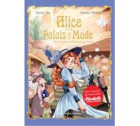 Alice et le Palais de la mode - tome 1 - Le Plus Grand Magasin de Paris