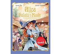 Alice et le Palais de la mode - tome 1 - Le Plus Grand Magasin de Paris - Annie Jay - Albin Michel Jeunesse - Poche - Roman