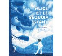 Alice et le séquoia géant - Sébastien Gayet - Du Pourquoi Pas - broché - Roman junior