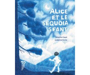 Alice et le séquoia géant - Sébastien Gayet - Du Pourquoi Pas - broché - Roman junior