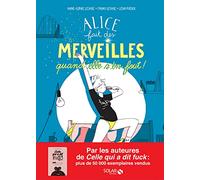 Alice fait des merveilles, quand elle s'en fout