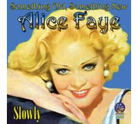 Alice Faye - Old Something New-Slowly [Import]