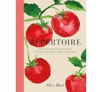 Alice Hart - Repertoire A Modern Guide to the Best Vegetarian Recipe - G245z