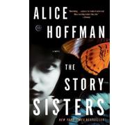 The Story Sisters Alice Hoffman (Auteur)