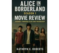 Alice in Borderland Season 1 movie review: A Journey Through Fear and Friendship