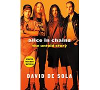 David De Sola – Alice in Chains – The Untold Story – Poche