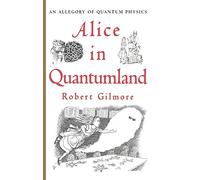 Alice au pays quantique – Allégorie de la physique quantique – Springer Verlag