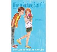Alice in Rapture Sort Of 2 by Phyllis Reynolds Naylor Phyllis Reynolds Naylor (Auteur)