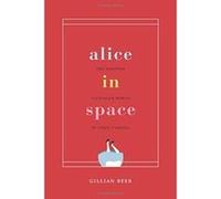 Alice in Space: The Sideways Victorian World of Lewis Carroll (Carpenter Lectures) - [Version Originale] Inconnu (Auteur)