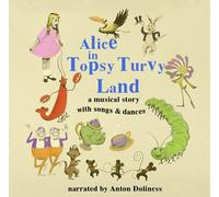 Alice in Topsy Turvy Land (US [Import]