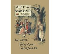 Alice in Wonderland: A Dream Play for Children: A Facsimile of the 1886 play by Henry Savile Clark