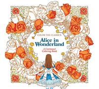 Alice in Wonderland Adult Coloring Book: A Curiouser Coloring Book