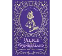 Alice in Wonderland and Through the Looking-Glass: Deluxe Illustrated Edition with 90+ Original John Tenniel Illustrations