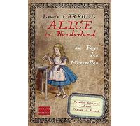 Alice in Wonderland | au pays des merveilles: Bilingual edition English | French