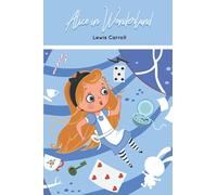 Alice In Wonderland By Lewis Carroll: With Original Illustration Classic Edition