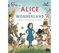 Alice in Wonderland Emma Chichester Clark, (Auteur)