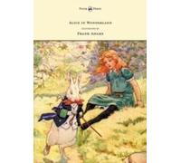 Alice In Wonderland - Illustrated By Frank Adams
