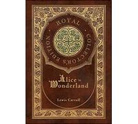 Alice In Wonderland (Royal Collector's Edition) (Illustrated) (Case Laminate Hardcover With Jacket)