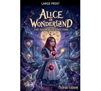 Alice in Wonderland - The Shadow Of Lost Time