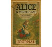 Alice In Wonderland: Victorian English and Illustrated Old 120 Paper Journal