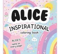 Alice Inspirational Coloring Book: Personalized Just for Alice - Alice's Name Appears on Every Coloring Page