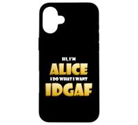 Alice Joke IDGAF Meme Funny Halloween Costume for Alices Coque pour iPhone 16 Plus
