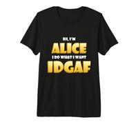 Alice Joke IDGAF Meme Funny Halloween Costume for Alices T-Shirt Haut de Gamme
