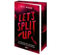Alice Kronenber Let's Split Up - Ein verfluchtes Haus. Vier Freunde. Ein (Poche)