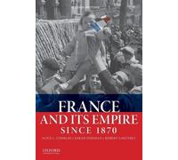 Alice L. Conklin Sarah Fishman Robert Zare France and Its Empire Since (Poche)