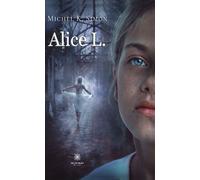 Alice L. - Michel K. Simon - Le Lys Bleu - broché - Roman