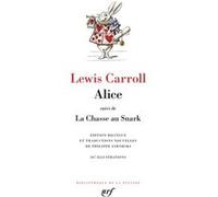 Alice / La Chasse au Snark Lewis Carroll (Auteur), Lewis Carroll (Illustration), Philippe Jaworski (Traduction), John Tenniel (Illustration), Henry Holiday (Illustration)