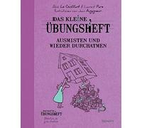 Alice le Guiffa Das kleine Übungsheft - Ausmisten und wieder durchat (Broschüre)