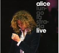 Alice - Lungo La Strada Live