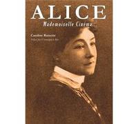 Alice, Mademoiselle Cinéma... Rainette Caroline (Auteur)