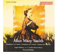 Alice Mary Smith: Symphony in A minor; Symphony in C minor; Andante for Clarinet