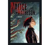 Alice Matheson T06: L'Origine du mal