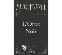 Alice Mervel, L'Orbe Noir