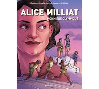 Alice Milliat. Pionnière olympique