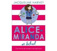 Alice-Miranda at School: Book 1 Harvey, Jacqueline (Auteur)