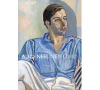 Alice Neel - Men Only
